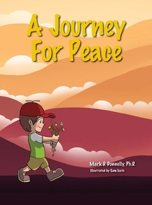 A Journey For Peace by Donnelly, Mark D.
