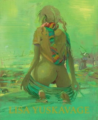 Lisa Yuskavage: Babie Brood: Small Paintings, 1985-2018 by Earnest, Jarrett
