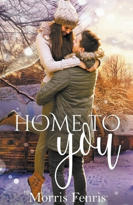Home To You by Fenris, Morris