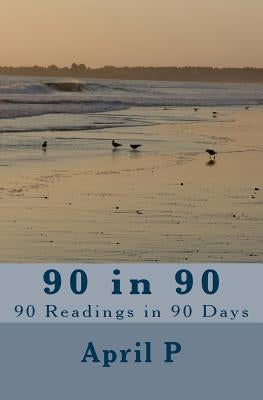 90 in 90: 90 Readings in 90 Days by P, April
