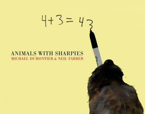 Animals with Sharpies by Dumontier, Michael