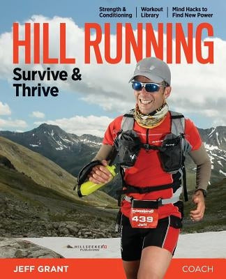 Hill Running: Survive & Thrive by Grant, Jeff