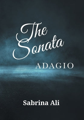 The Sonata: Adagio by Ali, Sabrina