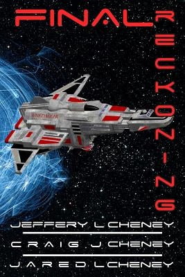 Final Reckoning by Cheney, Craig J.