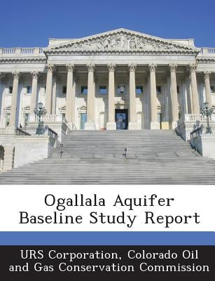 Ogallala Aquifer Baseline Study Report by Urs Corporation