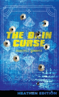 The Dain Curse (Heathen Edition) by Hammett, Dashiell