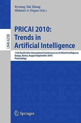 PRICAI 2010: Trends in Artificial Intelligence by Zhang, Byoung-Tak