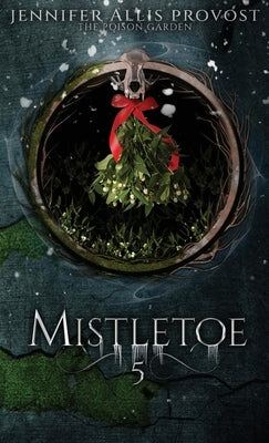 Mistletoe by Allis Provost, Jennifer