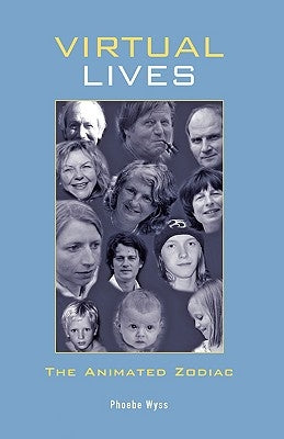 Virtual Lives by Wyss, Phoebe