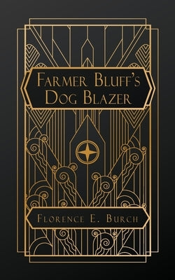 Farmer Bluff's Dog Blazer by Burch, Florence E.