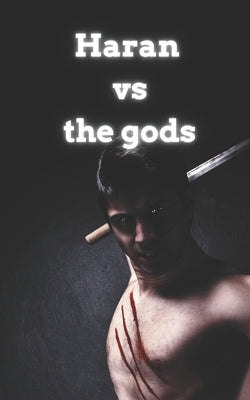 Haran Vs the gods by Chris, Oussama