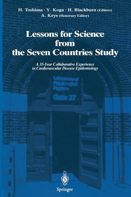 Lessons for Science from the Seven Countries Study: A 35-Year Collaborative Experience in Cardiovascular Disease Epidemiology by Toshima, Hironori