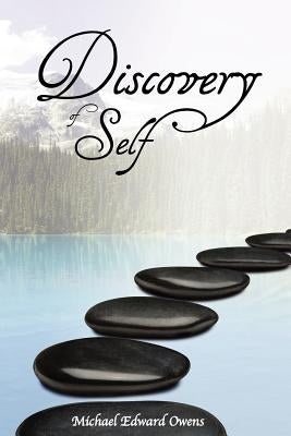 Discovery of Self by Owens, Michael Edward