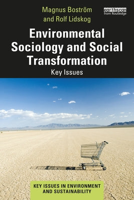 Environmental Sociology and Social Transformation: Key Issues by Boström, Magnus