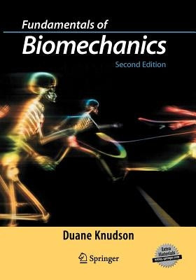 Fundamentals of Biomechanics by Knudson, Duane