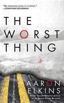 The Worst Thing by Elkins, Aaron