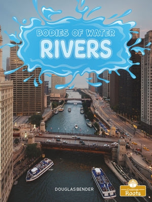 Rivers by Bender, Douglas