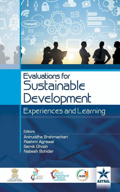Evaluations for Sustainable Development Experiences and Learning by Brahmachari, Aniruddha &. Agrawal Rashmi