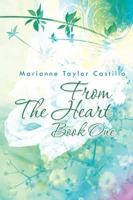 From The Heart Book 1: Book 1 by Castillo, Marianne