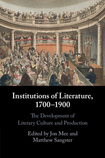 Institutions of Literature, 1700-1900 by Mee, Jon