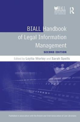 BIALL Handbook of Legal Information Management by Worley, Loyita