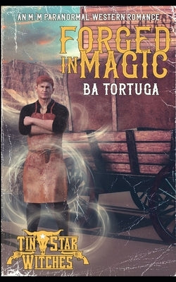 Forged in Magic by Tortuga, Ba