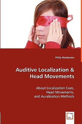 Auditive Localization & Head Movements by Mackensen, Philip