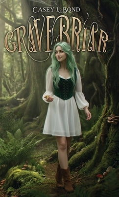 Gravebriar (Forest Special Edition) by Bond, Casey L.
