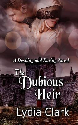 The Dubious Heir by Clark, Lydia