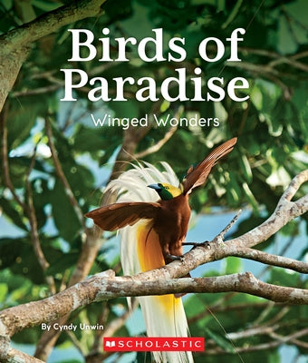 Birds of Paradise: Winged Wonders (Nature's Children) by Unwin, Cynthia