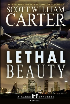 Lethal Beauty: A Karen Pantelli Novel by Carter, Scott William