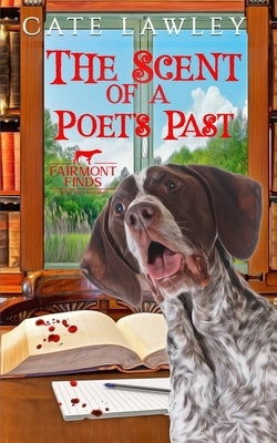 The Scent of a Poet's Past by Lawley, Cate