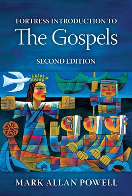 Fortress Introduction to the Gospels, Second Edition by Powell, Mark Allan