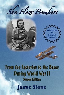 She Flew Bombers by Slone, Jeane