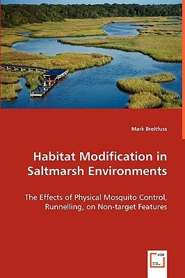 Habitat Modification in Saltmarsh Environments by Breitfuss, Mark
