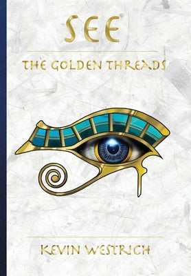 See the Golden Thread by Westrich, Kevin