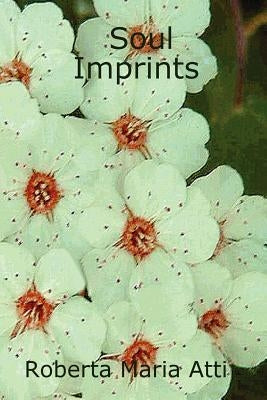 Soul Imprints by Atti, Roberta Maria