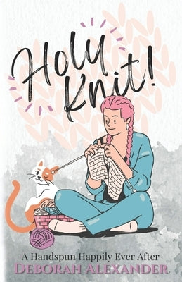 Holy Knit by Alexander, Deborah