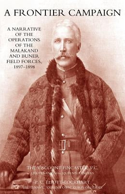 Frontier Campaign by The Viscount Fincastle, V. C. and P. C.