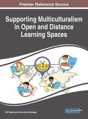 Supporting Multiculturalism in Open and Distance Learning Spaces by Toprak, Elif