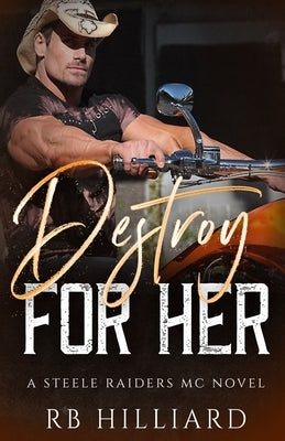 Destroy For Her by Hilliard, Rb
