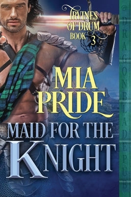 Maid for the Knight by Pride, Mia