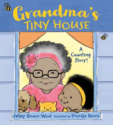 Grandma's Tiny House: A Counting Story! by Brown-Wood, Janay