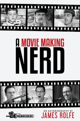 A Movie Making Nerd by Rolfe, April
