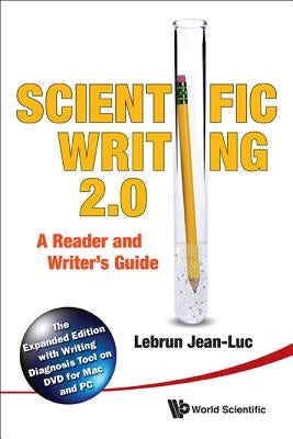 Scientific Writing 2.0: A Reader and Writer's Guide by Lebrun, Jean-Luc