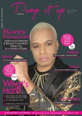 Hollywood Hair King Korey Fitzgerald - Pump it up Magazine - Vol.7 - Issue #9 - by Sutton, Anissa