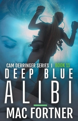 Deep Blue Alibi by Fortner, Mac