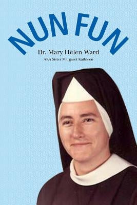 Nun Fun by Farnsworth, Dot