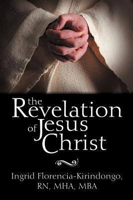 The Revelation of Jesus Christ by Kirindongo, Ingrid