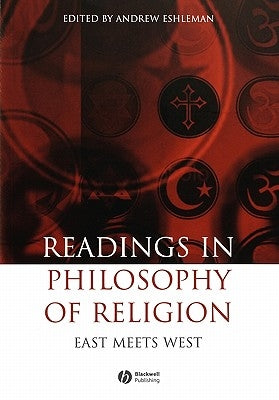 Readings in the Philosophy of Religion: East Meets West by Eshleman, Andrew